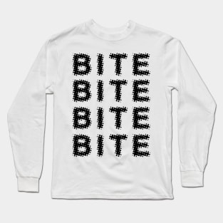 B I T E Long Sleeve T-Shirt